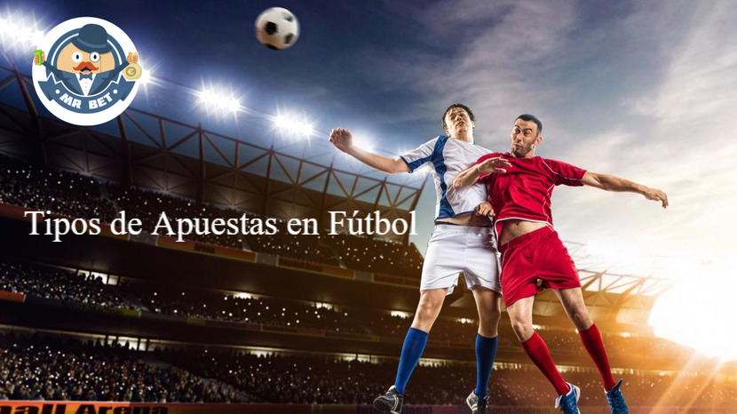 Tipos de Apuestas en Fútbol